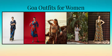 10 Must-Have Outfits for Women to Shine on Your Goa Beach Getaway